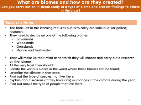 Can you carry out an in-depth study of a type of biome and present findings to others in the class? - Teacher notes