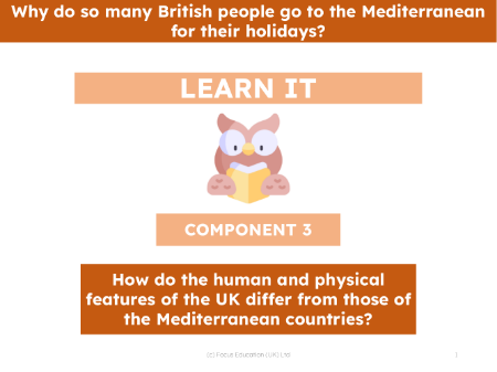 How do human and physical features of the UK differ from those of the Mediterranean countries?  - Presentation