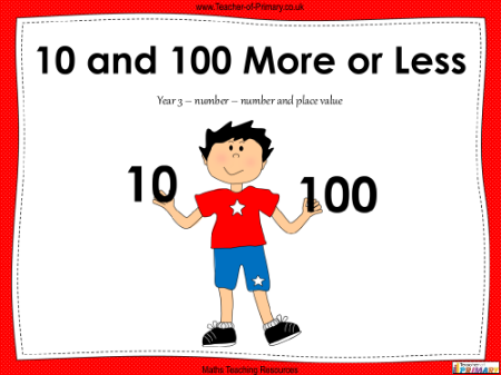 10 and 100 More or Less - PowerPoint