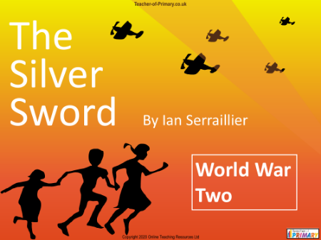 The Silver Sword - Lesson 5 - World War 2 PowerPoint
