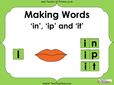 Making Words - 'in', 'ip' and 'it' - PowerPoint