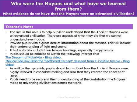 What evidence do we have that the Mayans were and advanced civilisation? - Teacher notes