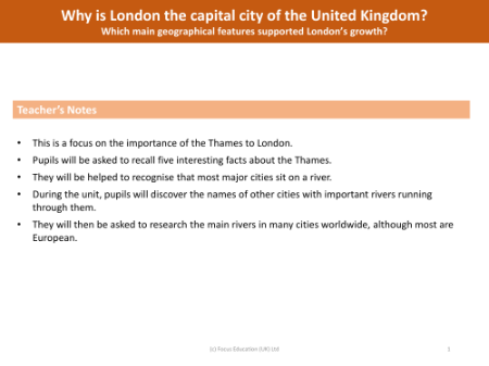 Which main geographical features supported London's growth? - Teacher notes
