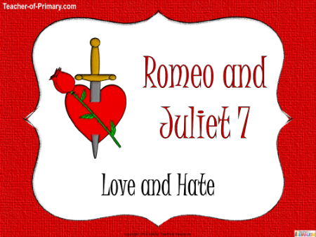 Romeo & Juliet Lesson 7: Love and Hate - PowerPoint