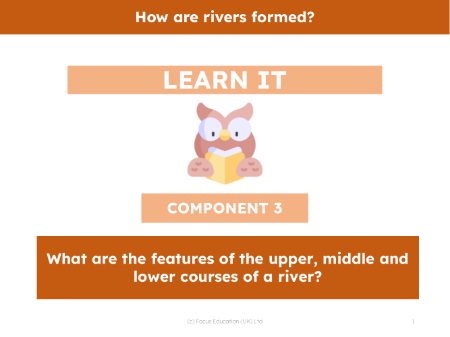 What are the features of the upper, middle and lower courses of a river?  - Presentation