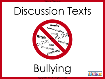 Bullying - Discussion Texts - PowerPoint