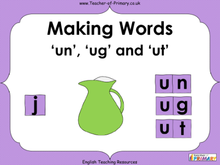Making Words - 'un', 'ug' and 'ut' - PowerPoint