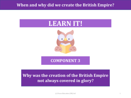 Why was the creation of the British Empire not always covered in glory? - Presentation