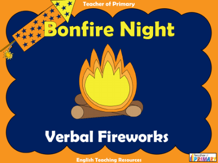 Bonfire Night Non Fiction - Lesson 3 - Verbal Fireworks PowerPoint