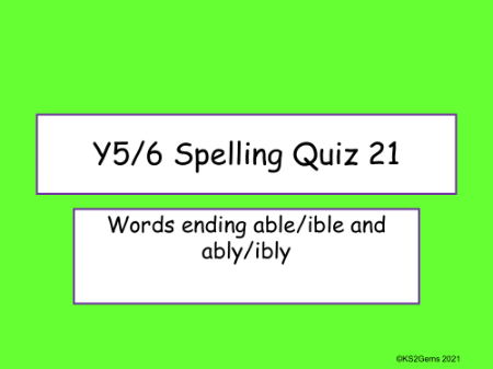 Revise 'able',  'ably', 'ible' and 'ibly' Endings Quiz