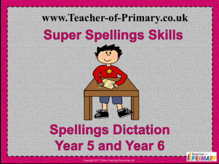 Spellings Dictation Year 5 and Year 6 - Autumn Term - Answers PowerPoint