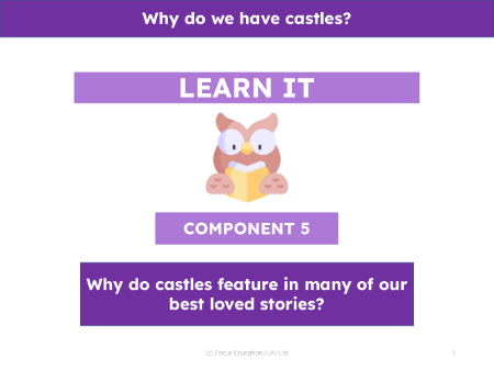 Why do castles feature in many of our best loved stories? - Presentation