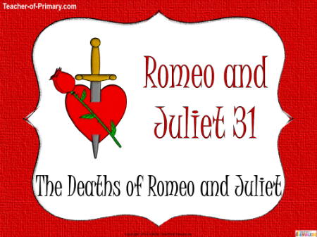 Romeo & Juliet Lesson 31: The Deaths of Romeo and Juliet - PowerPoint
