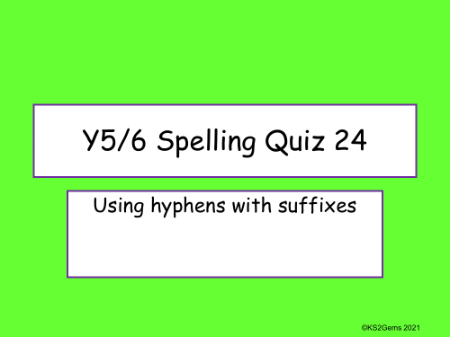 Hyphens and Suffixes Quiz