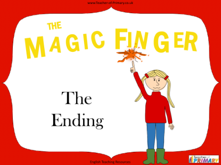 The Magic Finger - Lesson 8: The Ending - PowerPoint