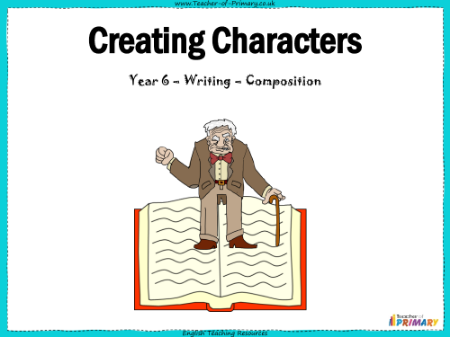 Writing Fiction - Creating Characters - PowerPoint