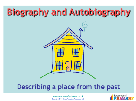 Biography and Autobiography - Lesson 9 - Describing a Place from the Past PowerPoint