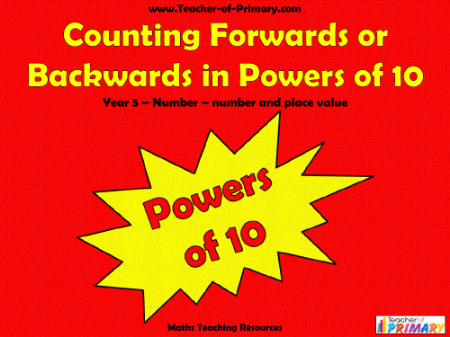 Counting Forwards or Backwards in Powers of 10 - PowerPoint