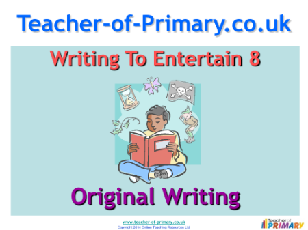 Writing to Entertain - Lesson 8 - Original Writing 1 PowerPoint