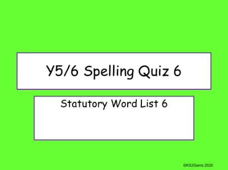 Statutory Spelling List 6 Quiz