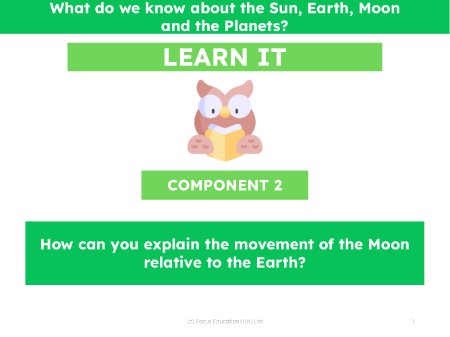 How can you explain the movement of the Moon relative to the Earth? - Presentation