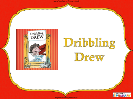 Dribbling Drew Powerpoint