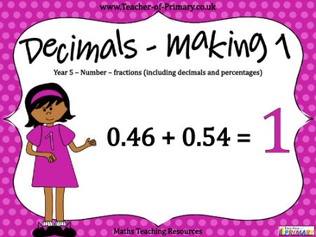Decimals - Making 1 - PowerPoint