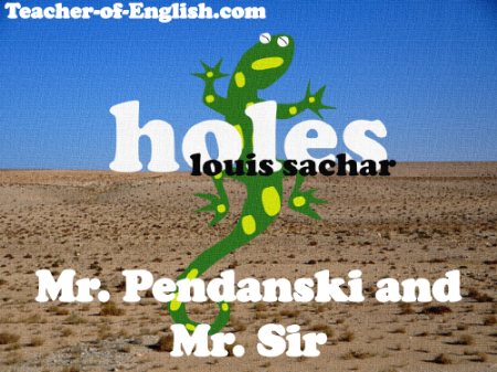 Holes Lesson 6: Mr. Pedanski and Mr. Sir - PowerPoint