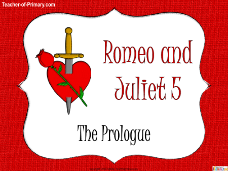 Romeo & Juliet Lesson 5: The Prologue - PowerPoint