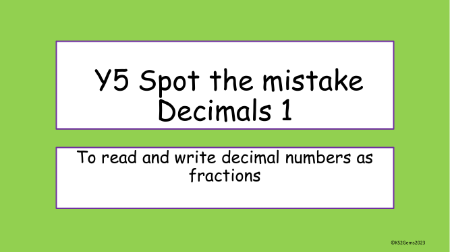 Equivalent Fractions and Decimals Spot the Mistake