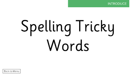 Spelling Tricky Words  - Presentation 