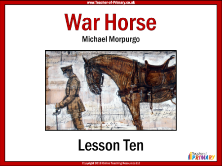 War Horse Lesson 10: Goodbye, Old Man  - PowerPoint
