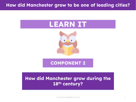 How did Manchester grow during the 18th Century? - Presentation