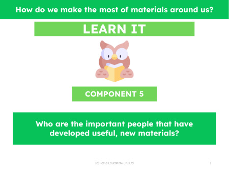 Who are the important people that have developed useful, new materials? - Presentation