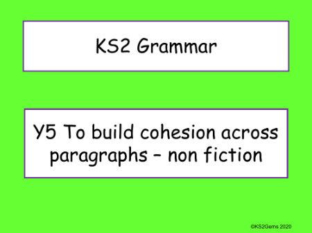 Cohesion across Paragraphs - Non Fiction Presentation