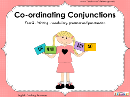 Co ordinating Conjunctions   Year 2 - PowerPoint