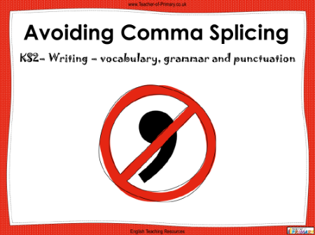 Avoiding Comma Splicing - PowerPoint