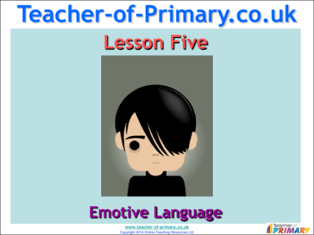 Writing to Persuade - Lesson 5 - Emotive Language PowerPoint
