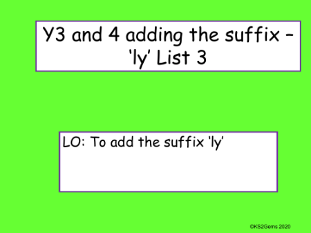 Adding Suffixes 'ly' List 3 Presentation