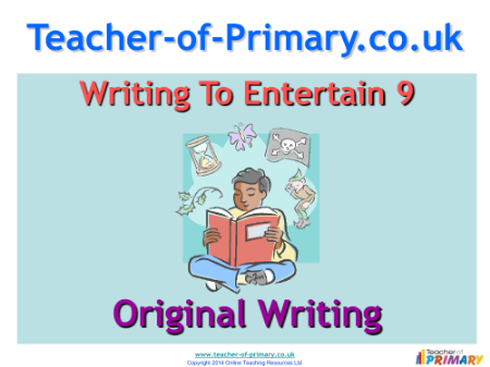 Writing to Entertain - Lesson 9 - Original Writing 2 PowerPoint
