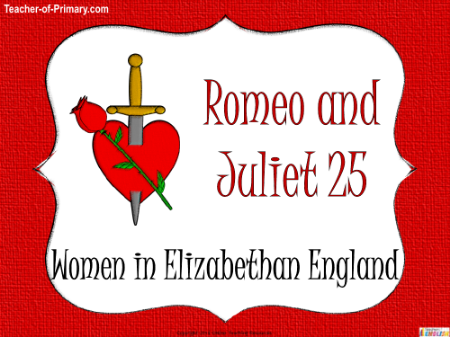 Romeo & Juliet Lesson 25: Women in Elizabethan England - PowerPoint