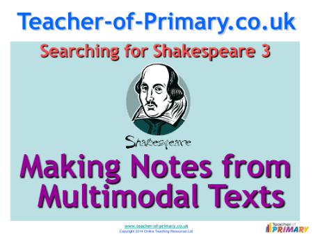 Searching for Shakespeare - Lesson 3 - Making Notes from Multimodal Texts PowerPoint