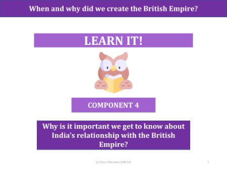 Why is it important we get to know about India's relationship with the British Empire? - Presentation