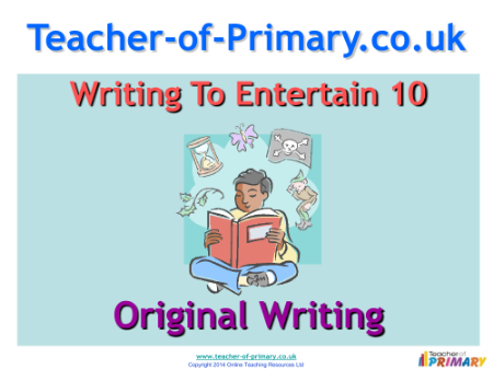Writing to Entertain - Lesson 10 - Original Writing 3 PowerPoint