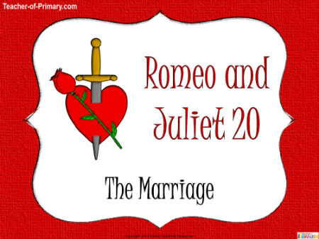 Romeo & Juliet Lesson 20: The Marriage - PowerPoint
