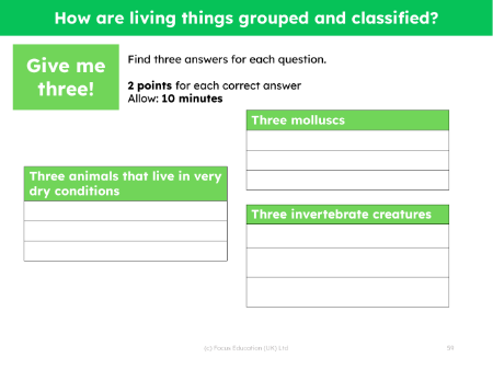 Give me 3 - Classifying living things