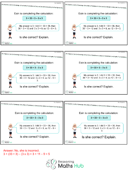 Use Their Knowledge of the Order of Operations to Carry Out Calculations Involving the Four Operations 5 - Reasoning