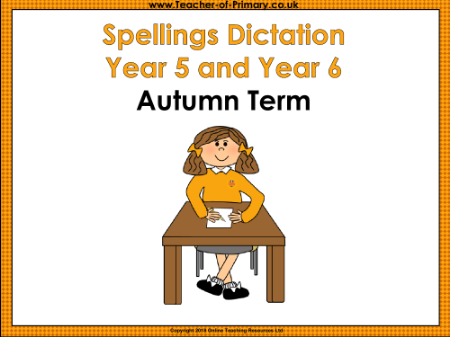 4th Grade and 5th Grade Autumn Term Spellings Dictation - PowerPoint