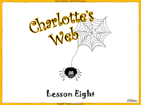 Charlotte's Web - Lesson 8: Charlotte's Message - PowerPoint