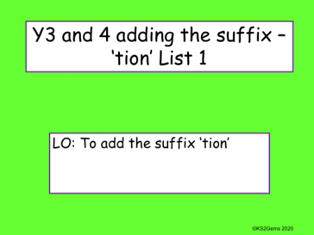 Adding Suffixes 'tion' List 1 Presentation